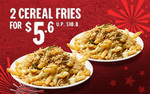 2 Cereal Fries for $5.60 (U.P. $10.80) at KFC