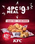 4pcs Chicken Meal for $9.90 (U.P. $17.30) at KFC