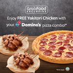 1 for 1 Yakitori Chicken with Every Regular Pizza Combo, or 2x Free with Every 2 Large Pizza Combo Purchase at Domino's/GrabFood