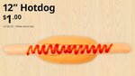 12" Hotdog $1 (U.P. $2), 12" Hotdog with Nordic Cold Drink $1.60 (U.P. $3.50) @ IKEA