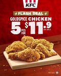 5pcs Goldspice Chicken for $11.90 (U.P. $22.50) at KFC