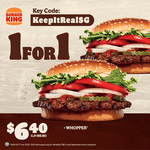 1 for 1 Whopper $6.40 @ Burger King