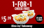1 for 1 Cheese Fries at KFC