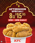 8pcs Chicken for $15.95 at KFC (2pm-5pm Daily)