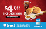 $4 off 2pcs Chicken Meal at KFC (Trust Bank Cards)