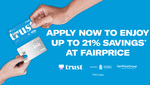 Get $50 FairPrice Group eVoucher Bonus ($60 for NTUC Union Members) for New Trust Bank Sign Ups