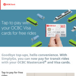 $5 rebate on your train and bus fares with minimum fares of S$30(OCBC Cards)