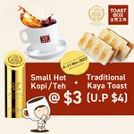 Small Hot Kopi/Teh + Traditional Kaya Toast for $3 (U.P. $4) at Toast Box