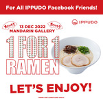 1 for 1 Ramen at Ippudo (Mandarin Gallery, Facebook Required)